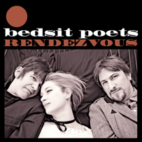 Bedsit Poets: Rendezvous