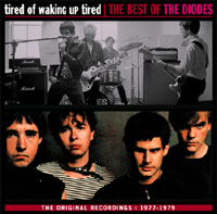 The Diodes: Tired Of Waking Up Tired