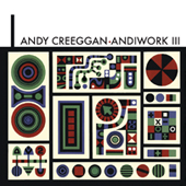 Andy Creeggan: Andywork III