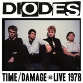 The Diodes: Time / Damage - Live 1978 [LP Only]
