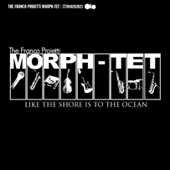The Franco Proietti Morph-tet: Like The Shore Is To The Ocean