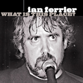 Ian Ferrier: What Is This Place
