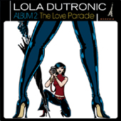 Lola Dutronic: The Love Parade